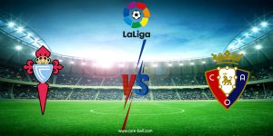 วิเคราะห์บอล เซลต้าบีโก้ VS โอซาซูน่า ลาลีกา สเปน 2021-2022